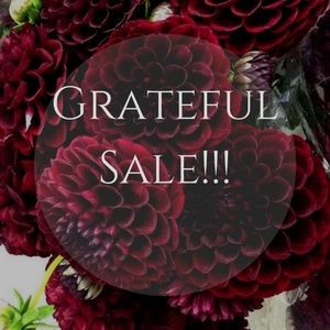 GRATEFUL SALE!!!